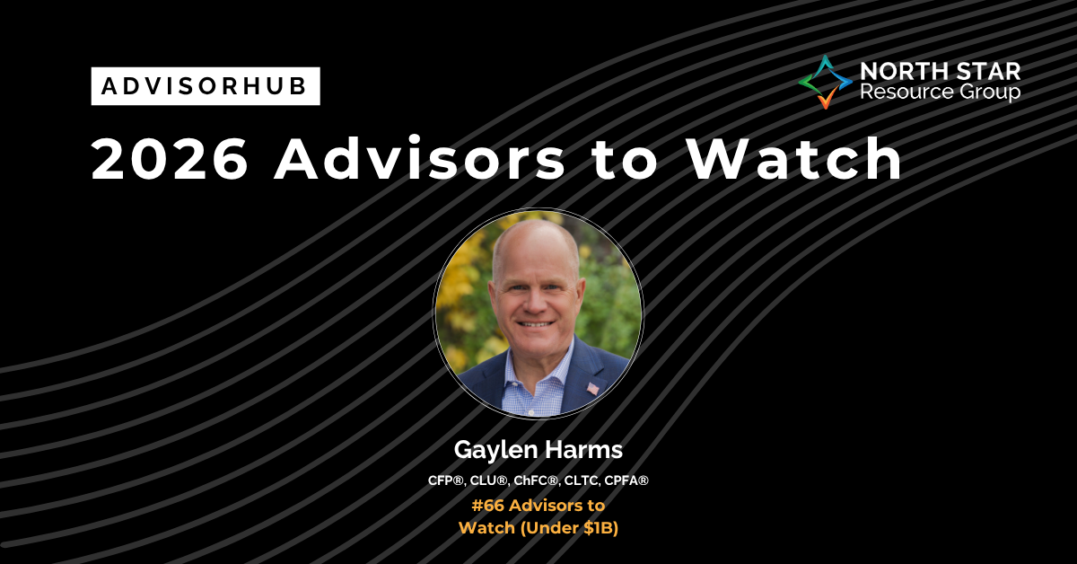 Banner: '2026 Advisors to Watch' with Gaylen Harms photo and North Star Resource Group logo on a black background with curved lines.