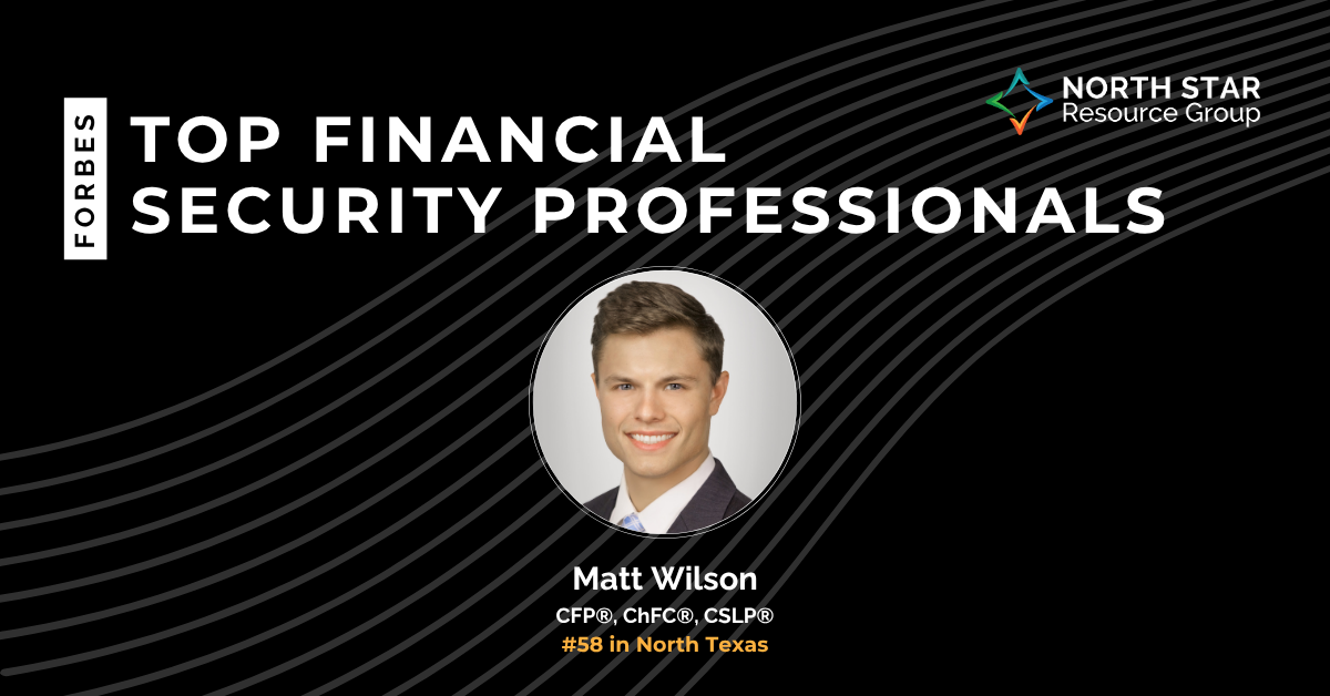 Forbes Top Financial Security Professionals banner featuring Matt Wilson's portrait and North Star Resource Group branding, #58 in North Texas